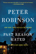 Past Reason Hated: An Inspector Banks Novel (Inspector Banks Novels)