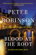 Blood at the Root: An Inspector Banks Novel (Inspector Banks Novels, 9)