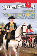 George Washington: The First President (I Can Read Level 2)