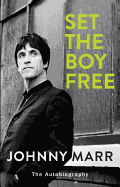 Set the Boy Free: The Autobiography