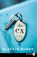 The Ex: A Novel