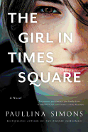 The Girl in Times Square: A Novel