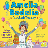 Amelia Bedelia Storybook Treasury #2 (Classic): Calling Doctor Amelia Bedelia; Amelia Bedelia and the Cat; Amelia Bedelia Bakes Off