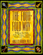 The Four-Fold Way: Walking the Paths of the Warrio