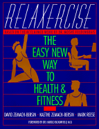 Relaxercise: The Easy New Way to Health and Fitness