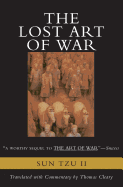 'The Lost Art of War: Recently Discovered Companion to the Bestselling the Art of War, the'