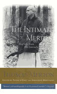 the Intimate merton: His Life Form His Journals (
