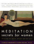 'Meditation Secrets for Women: Discovering Your Passion, Pleasure, and Inner Peace'