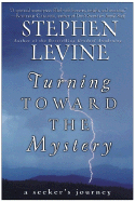 Turning Toward the Mystery: A Seeker's Journey