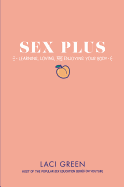 'Sex Plus: Learning, Loving, and Enjoying Your Body'
