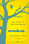 Go Set a Watchman Deluxe Ed: A Novel (Harper Perennial Deluxe Editions)