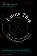 'Know This: Today's Most Interesting and Important Scientific Ideas, Discoveries, and Developments'