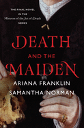 Death and the Maiden (Mistress of the Art of Death)