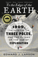 To the Edges of the Earth: 1909, the Race for the