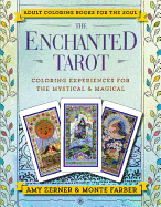 The Enchanted Tarot: Coloring Experiences for the