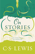 On Stories: And Other Essays on Literature