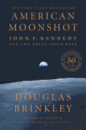 American Moonshot: John F. Kennedy and the Great