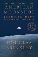 American Moonshot: John F. Kennedy and the Great