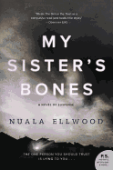 My Sister's Bones: A Novel of Suspense
