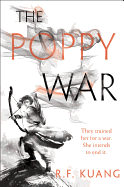 The Poppy War: A Novel (The Poppy War, 1)