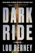Dark Ride: An Intense Literary Thriller with Heart-Pounding Suspense, Perfect for Fall 2024, Finalist for the LA Times Book Prize