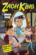 Zach King: Mirror Magic (Zach King Trilogy)