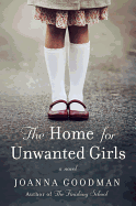 The Home for Unwanted Girls: The heart-wrenching,