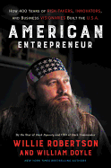 'American Entrepreneur: How 400 Years of Risk-Takers, Innovators, and Business Visionaries Built the U.S.A.'