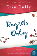 Regrets Only: A Novel