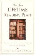 The New Lifetime Reading Plan: The Classical Guide
