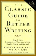 'The Classic Guide to Better Writing: Step-By-Step Techniques and Exercises to Write Simply, Clearly and Correctly'