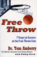 Free Throw: 7 Steps to Success at the Free Throw Line
