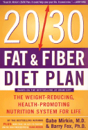 The 20/30 Fat & Fiber Diet Plan: The Weight-Reducing, Health-Promoting Nutrition System for Life (Harper Resource Book)