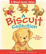 A Biscuit Collection: 3 Woof-tastic Tales: 3 Bisc