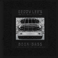 Geddy Lee's Big Beautiful Book of Bass