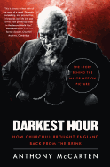 Darkest Hour: How Churchill Brought England Back