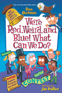 My Weird School Special: We├óΓé¼Γäóre Red, Weird, and Blue! What Can We Do?