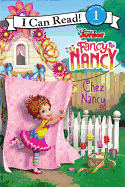 Disney Junior Fancy Nancy: Chez Nancy (I Can Read