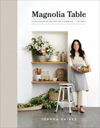 Magnolia Table, Volume 2: A Collection of Recipes