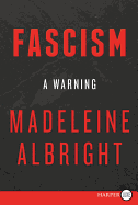 Fascism: A Warning