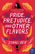 Pride, Prejudice, and Other Flavors: A Novel (The Rajes Series, 1)