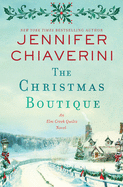 The Christmas Boutique: An Elm Creek Quilts Novel (The Elm Creek Quilts Series)