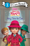 Disney Junior Fancy Nancy: Nancy Takes the Case (I Can Read Level 1)