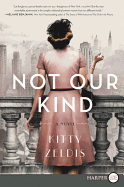 Not Our Kind: A Novel