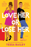 Love Her or Lose Her: A Novel (Hot and Hammered)
