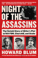 Night of the Assassins: The Untold Story of Hitler