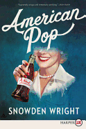 American Pop: A Novel