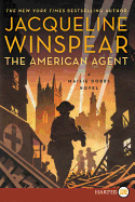 The American Agent: A Maisie Dobbs Novel