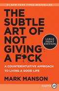 The Subtle Art of Not Giving a F*ck: A Counterint