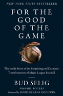 For the Good of the Game: The Inside Story of the